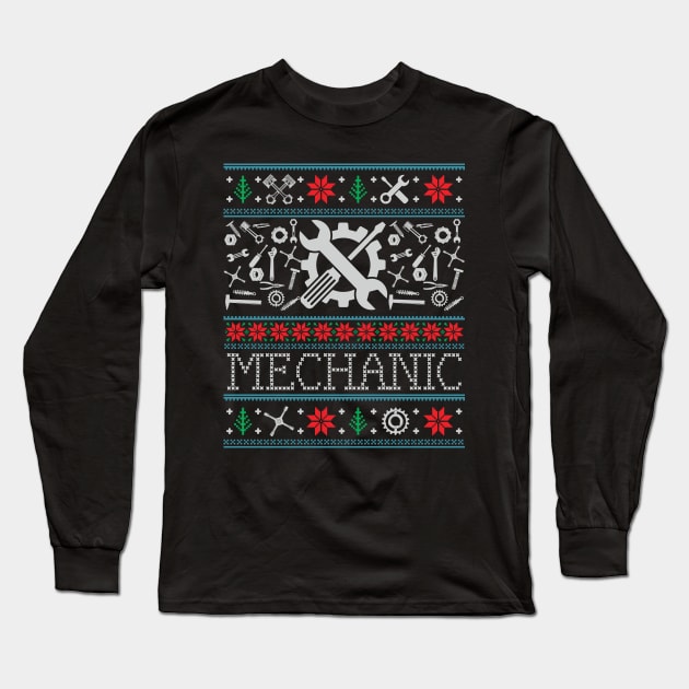 Funny Mechanic Ugly Christmas Xmas Gifts Long Sleeve T-Shirt by mrsmitful01